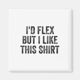 Imã Eu Flexionaria Mas Gosto Desta Camiseta Academia H