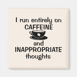 Imã Eu Funciono Inteiramente com Cafeína