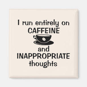 Imã Eu Funciono Inteiramente com Cafeína
