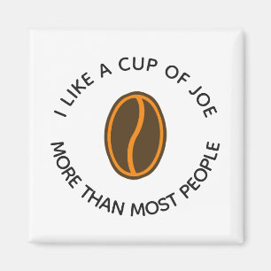 Imã Eu gosto de uma xícara de café mais... Frases Di