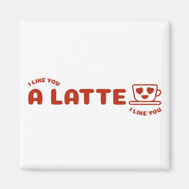 Imã Eu Gosto de Você Um Latte (Frente)