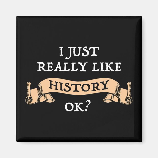 Imã Eu Gosto Muito De História, OK? Engraçado Históric (Frente)