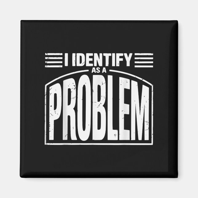 Imã Eu Identifico Como Um Problema - Engraçado Humor S (Frente)