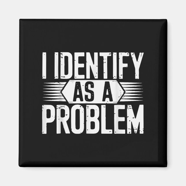 Imã Eu Identifico Como Um Problema Engraçado Sarcástic (Frente)