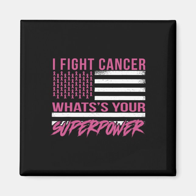 Imã Eu Luto Cancer Qual é a sua superpotência (Frente)