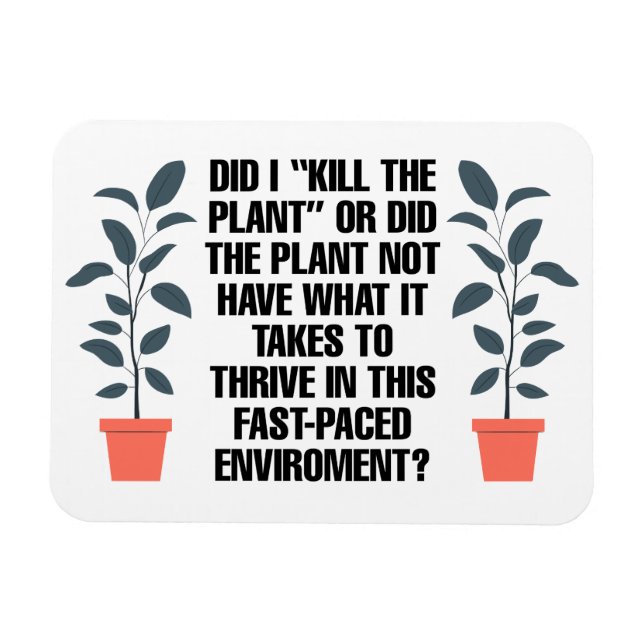 Ímã Eu "Matar a Planta" Magneta Engraçada (Horizontal)