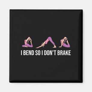 Imã Eu me dobro para que eu não brinque com a Yoga eng
