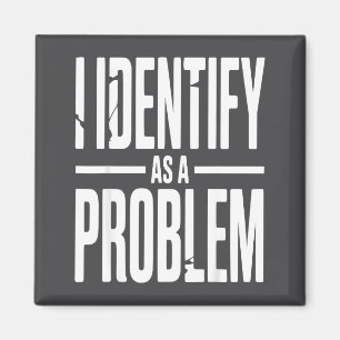 Imã Eu Me Identifico Como Um Problema Piada Sarcástica