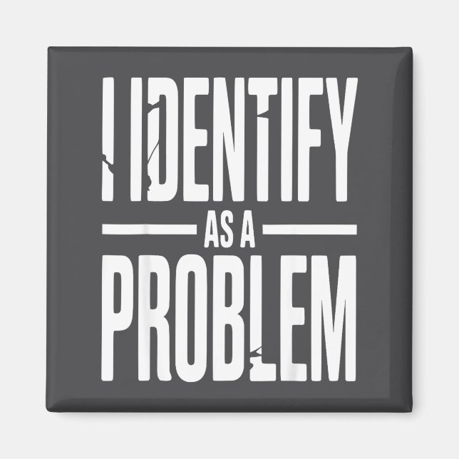 Imã Eu Me Identifico Como Um Problema Piada Sarcástica (Frente)
