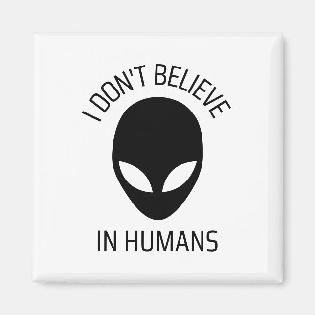 Imã Eu não acredito em humanos (Frente)