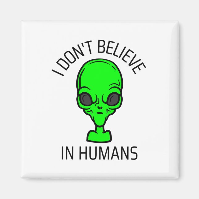 Imã Eu não acredito em humanos (Frente)