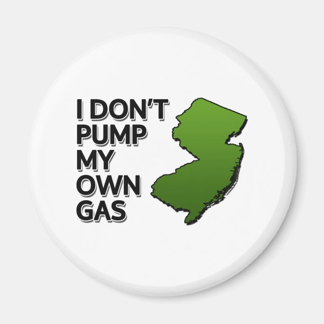 Imã Eu não bombeio meu próprio gás (Frente)