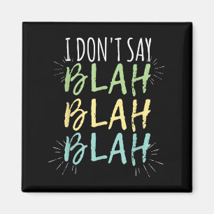 Imã Eu Não Digo Blah Blah Shirt