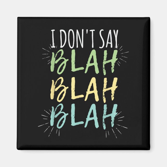 Imã Eu Não Digo Blah Blah Shirt (Frente)