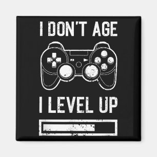 Imã Eu não envelheci, eu nivelo Engraçado Jogador de A