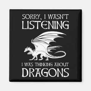 Imã Eu não estava ouvindo. Estava pensando em dragões