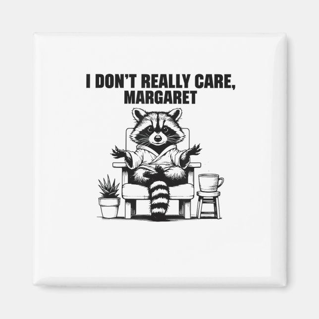 Imã Eu Não Me Importo Com Margaret Engraçado Meme Racc (Frente)