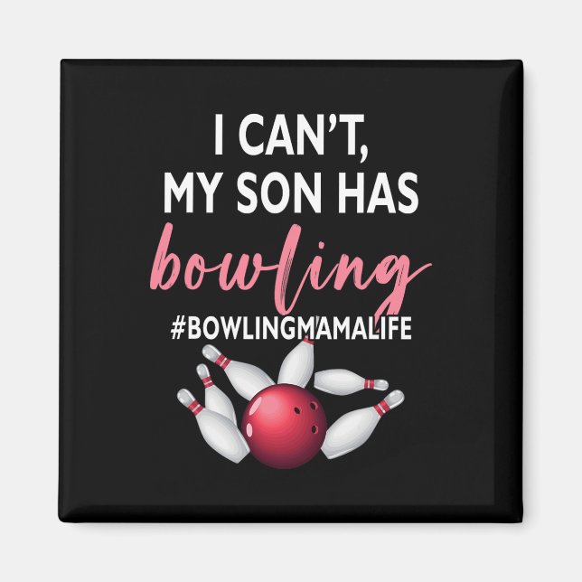 Imã Eu não posso meu filho ter Boliche mãe-vida mãe de (Frente)