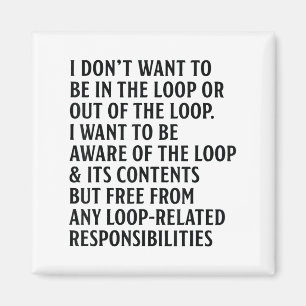 Imã Eu não quero estar no loop ou fora do loop