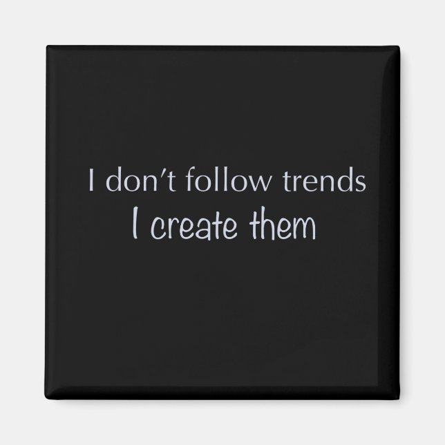 Imã Eu não sigo o Tendências Magnet (Frente)