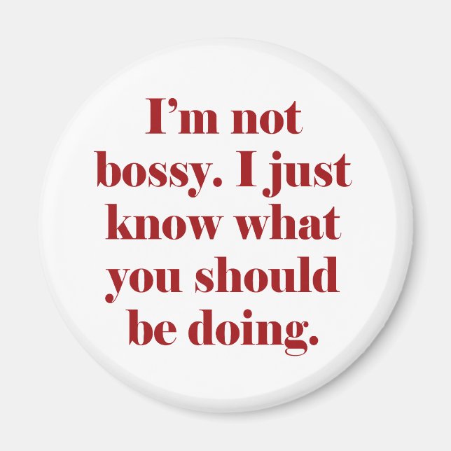 Imã Eu não sou Bossy (Frente)