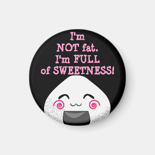 Imã EU NÃO SOU GORDO. Eu sou CHEIO de DOCE!