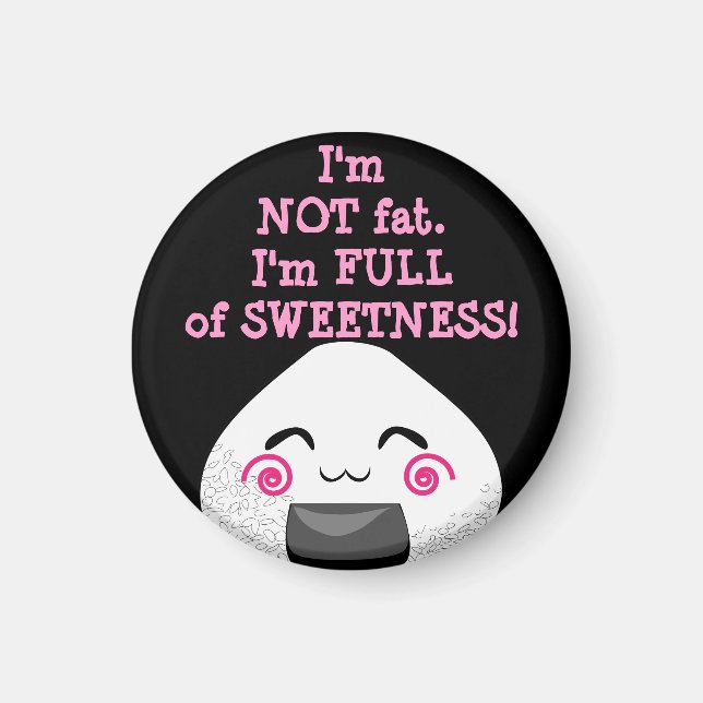 Imã EU NÃO SOU GORDO. Eu sou CHEIO de DOCE! (Frente)