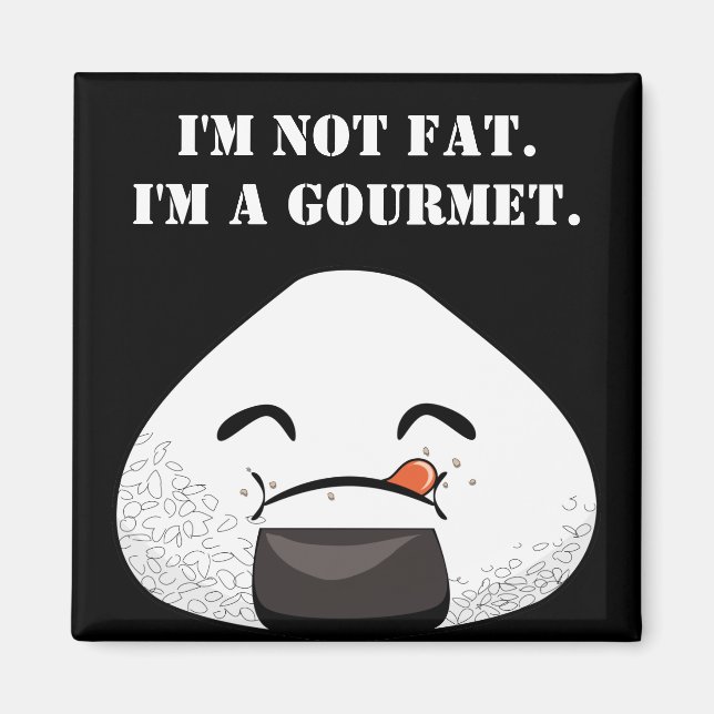 Imã EU NÃO SOU GORDO. Sou um GOURMET. (Frente)