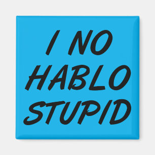 Imã Eu Não Sou Hablo Estúpido
