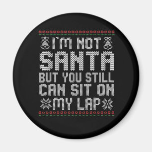 Imã Eu não sou Papai noel, mas você ainda pode sentar