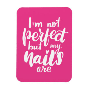 Ímã Eu não sou perfeito, mas minhas Unhas são