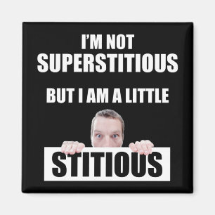 Imã Eu não sou supersticioso, mas sou um pouco discre