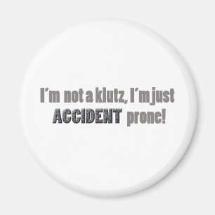 Imã Eu não sou um desastrado, apenas propenso a aciden