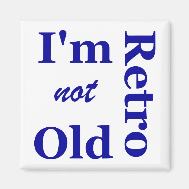 Imã Eu não sou velho sou Retro Magnet (Frente)