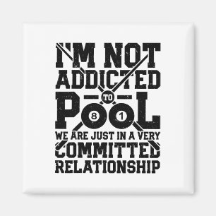 Imã Eu não sou viciado em Piscina Engraçado Billiards
