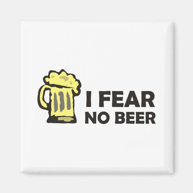 Imã Eu não temo cerveja, caneca engraçada de espuma pa (Frente)