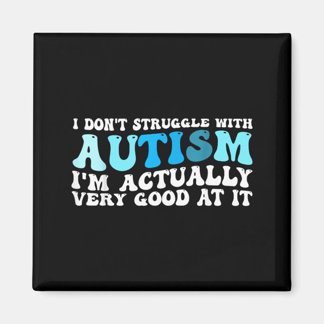 Imã Eu Não Tenho Dificuldade com Autismo Eu Sou Muito  (Frente)