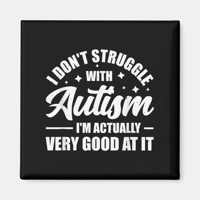 Imã Eu Não Tenho Dificuldade Com Autismo Na Verdade So (Frente)