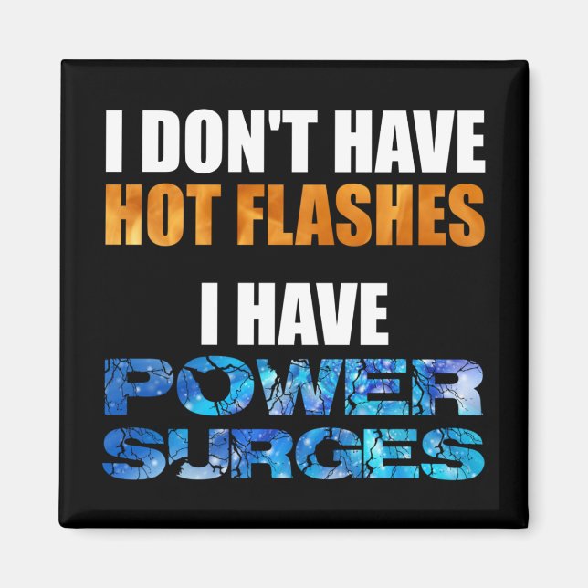 Imã Eu não tenho hot flashes eu tenho energia (Frente)