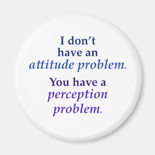 Imã Eu não tenho um problema da atitude