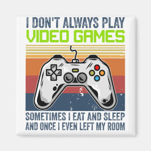 Imã Eu nem sempre jogo Videos games às vezes