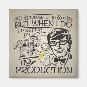 Imã Eu nem sempre testo meu código