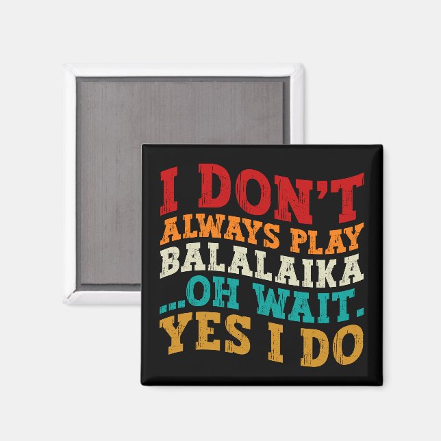 Imã Eu nem sempre toco Balalaika (Front/Back)