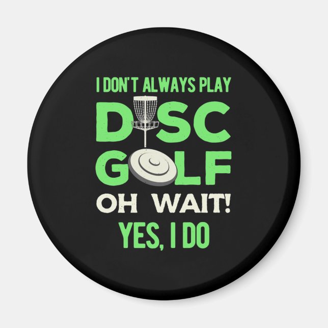 Imã Eu Nem Sempre Toco Golfe De Disco (Frente)