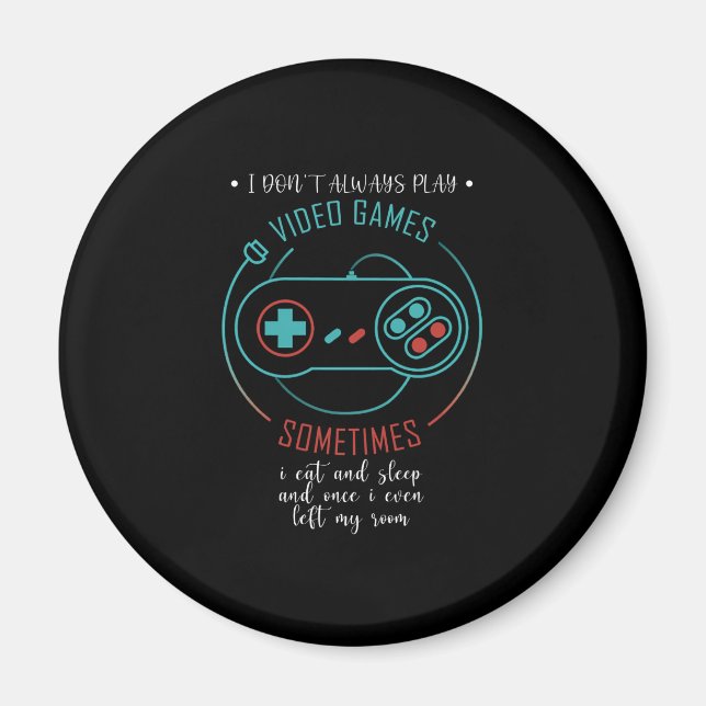 Imã Eu nem sempre toco Videos games às vezes (Frente)