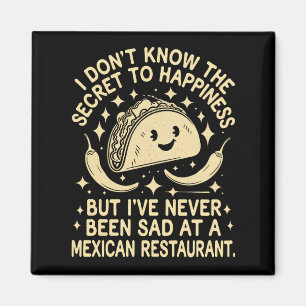 Imã Eu Nunca Fiquei Triste Em Um Restaurante Mexicano 