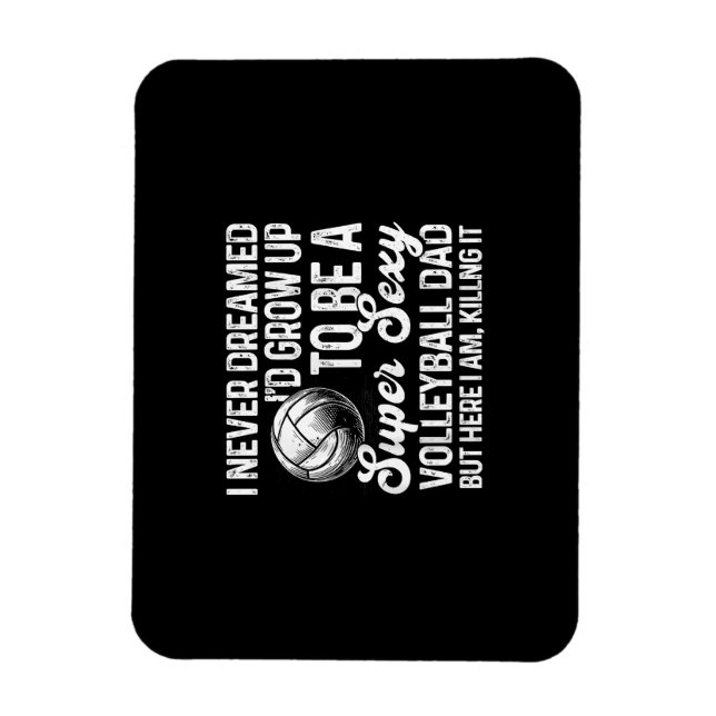 Ímã Eu nunca sonhei que iria crescer para ser um sexy  (Vertical)