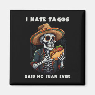 Imã Eu Odeio Tacos Disse Nenhum Juan Já Piadista Cinco