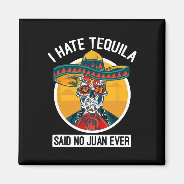 Imã Eu Odeio Tequila Disse Não Juan Nunca Cinco De May (Frente)