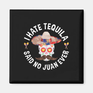 Imã Eu Odeio Tequila Disse Nenhum Juan Já Cinco De May